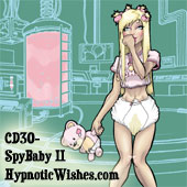 SpyBaby II Complete Incontinence by Hypnosis as an Adult Baby Girl